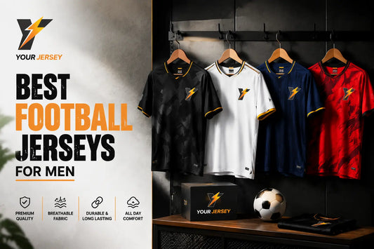 Best Football Jerseys for Men: Find the Perfect Jersey for Style, Comfort and Performance